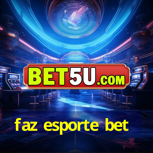 faz esporte bet