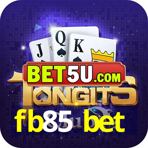 fb85 bet