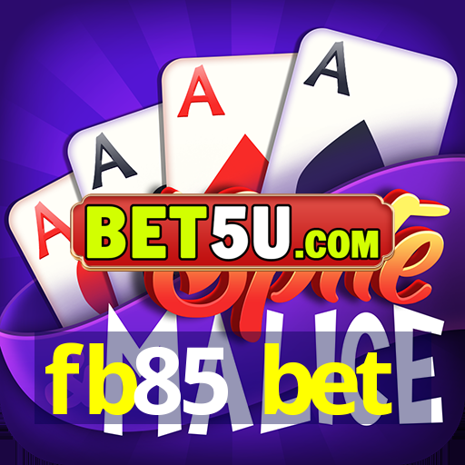 fb85 bet