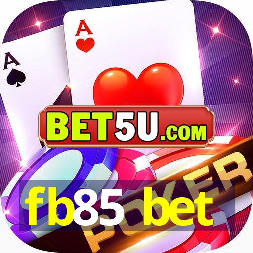 fb85 bet