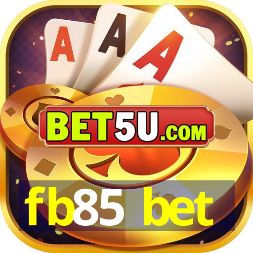 fb85 bet