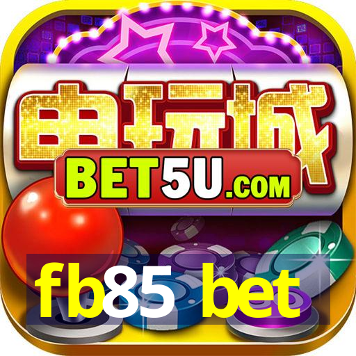 fb85 bet