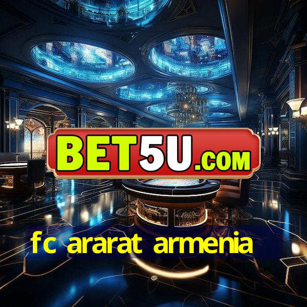 fc ararat armenia