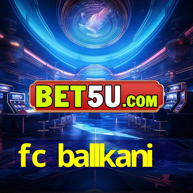 fc ballkani