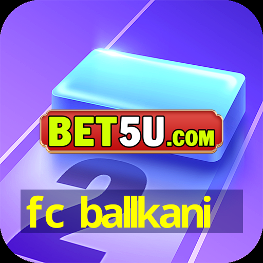 fc ballkani