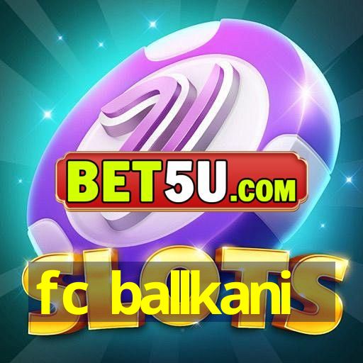 fc ballkani