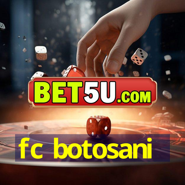 fc botosani