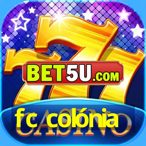 fc colónia