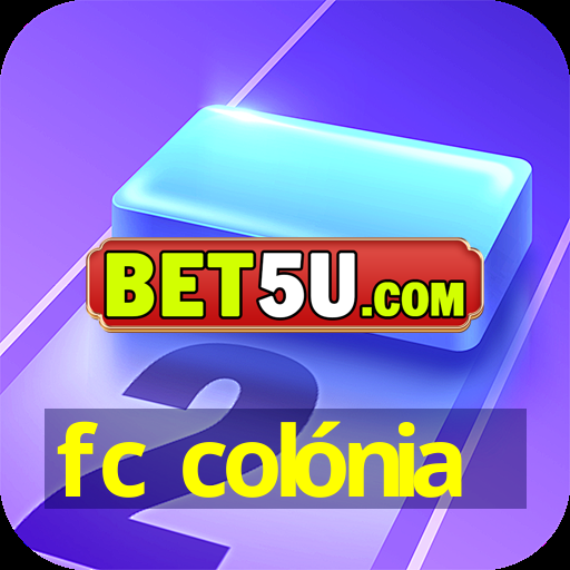 fc colónia