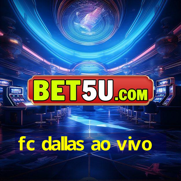 fc dallas ao vivo