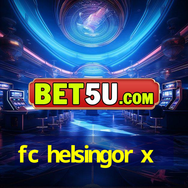 fc helsingor x