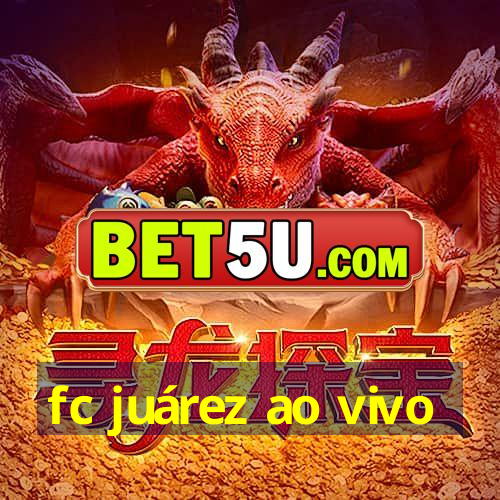 fc juárez ao vivo