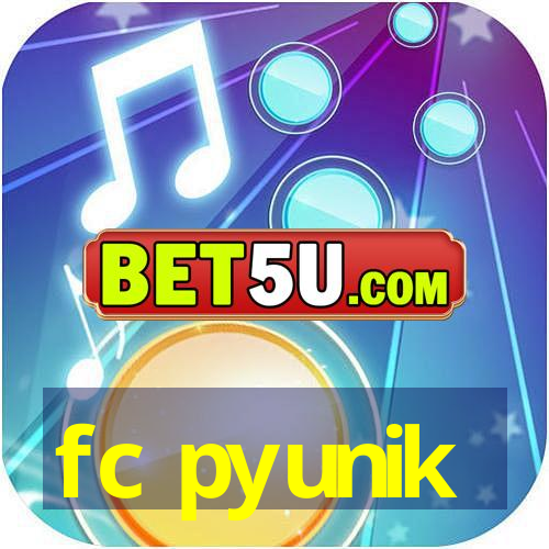 fc pyunik