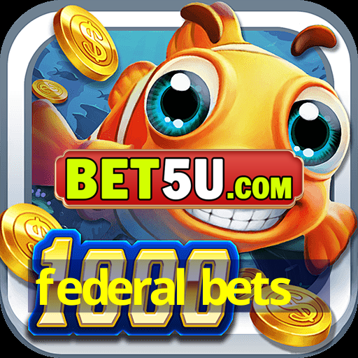 federal bets