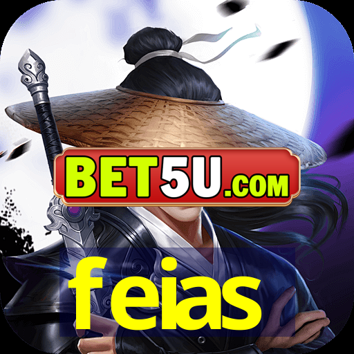 feias