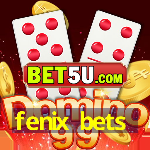 fenix bets