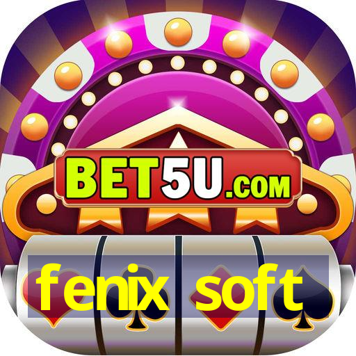 fenix soft