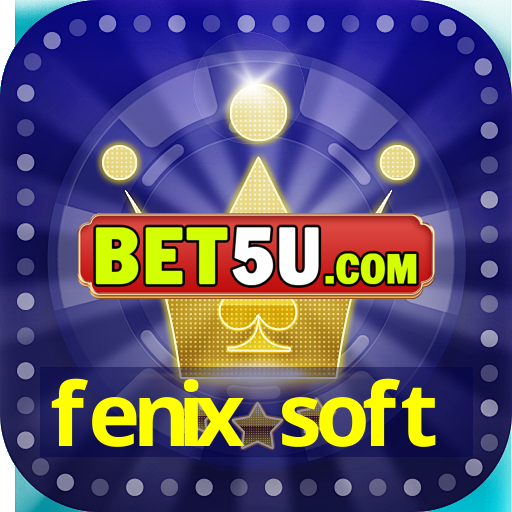 fenix soft