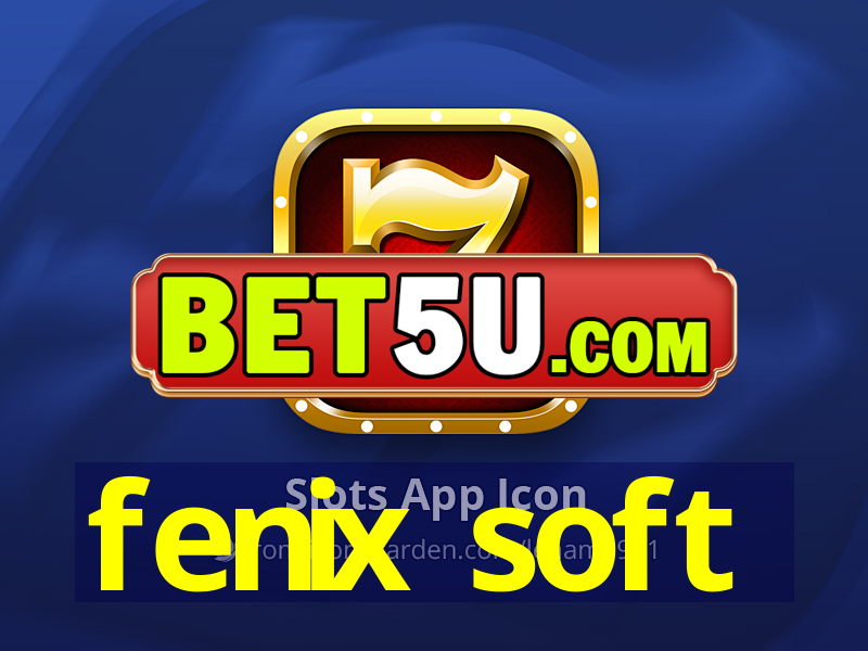 fenix soft