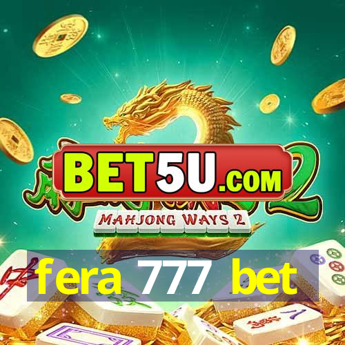 fera 777 bet