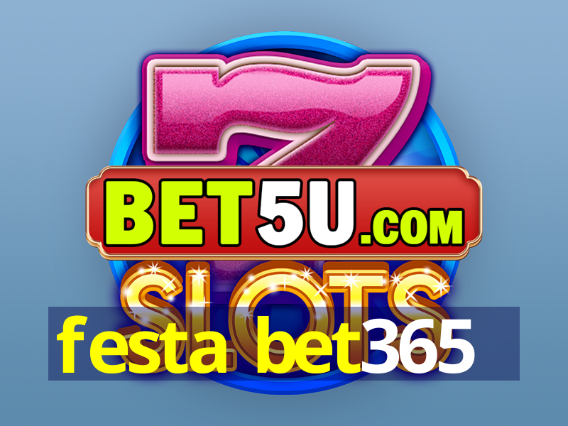 festa bet365