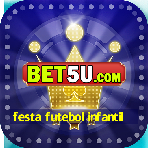 festa futebol infantil