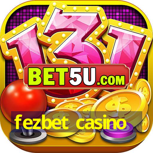 fezbet casino