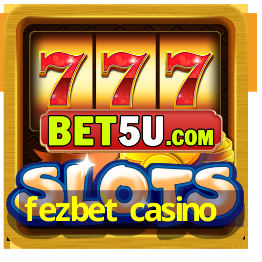 fezbet casino