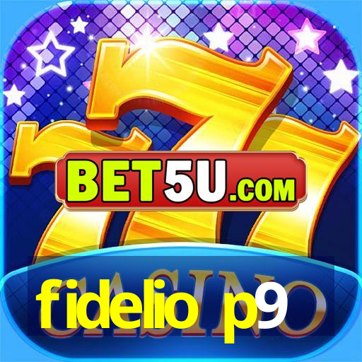 fidelio p9