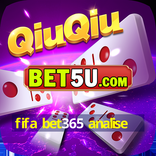 fifa bet365 analise