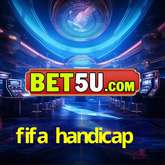 fifa handicap