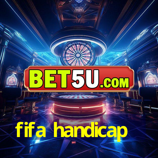 fifa handicap