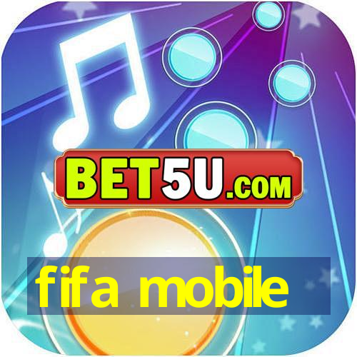 fifa mobile