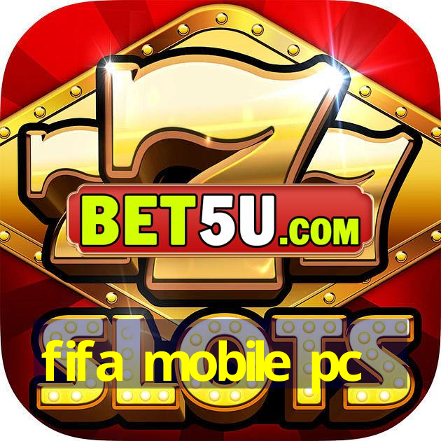 fifa mobile pc