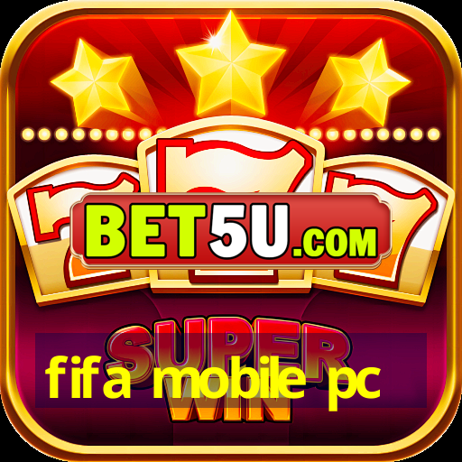 fifa mobile pc