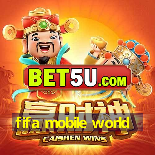 fifa mobile world