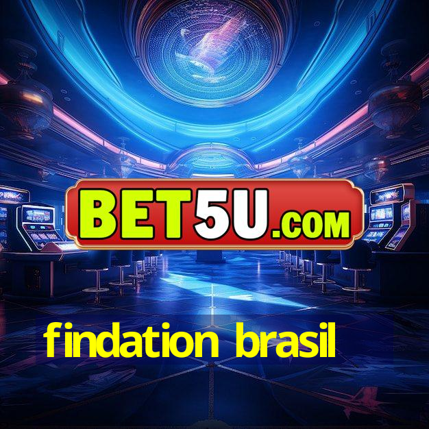 findation brasil