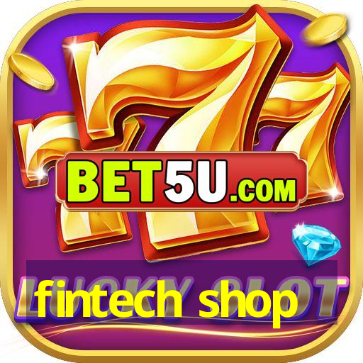 fintech shop