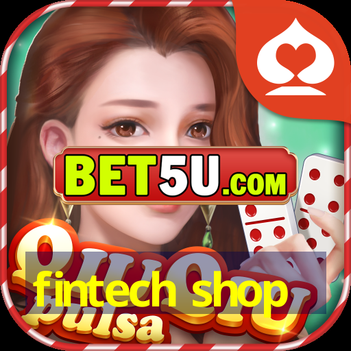 fintech shop