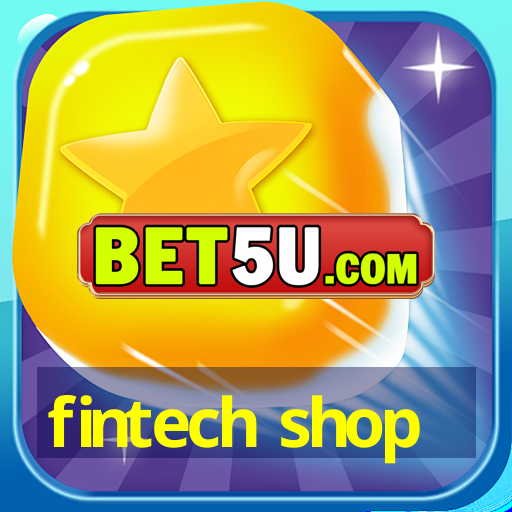 fintech shop