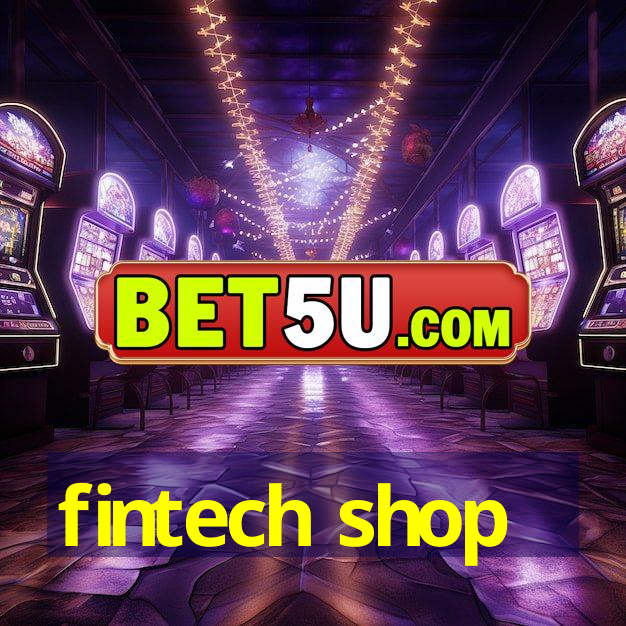 fintech shop