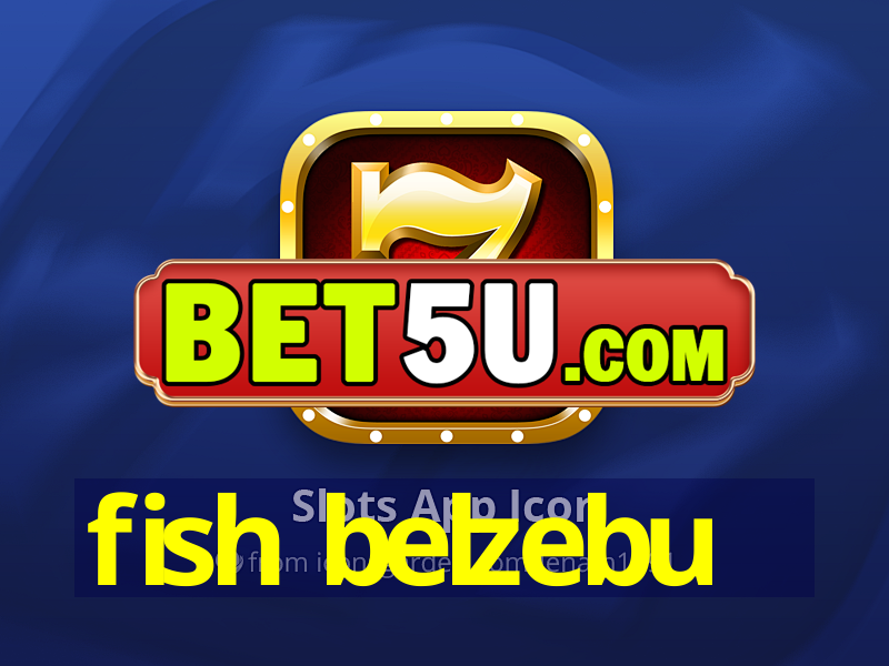 fish belzebu