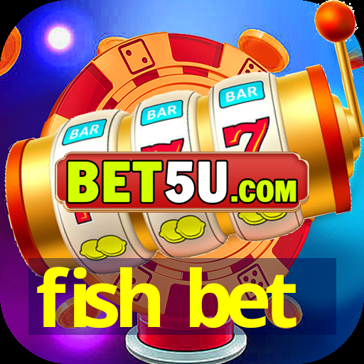 fish bet