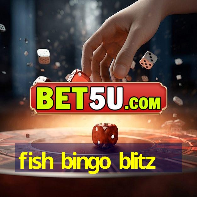 fish bingo blitz