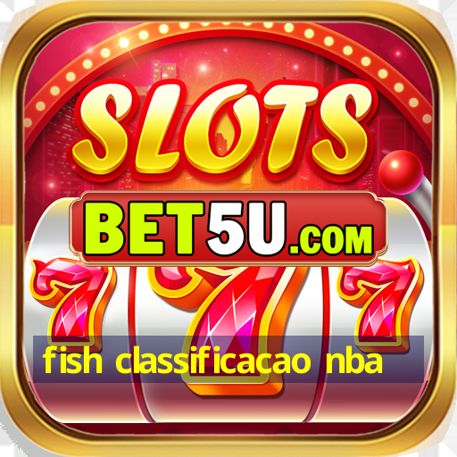 fish classificacao nba