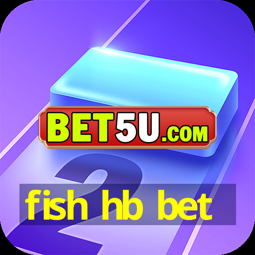 fish hb bet