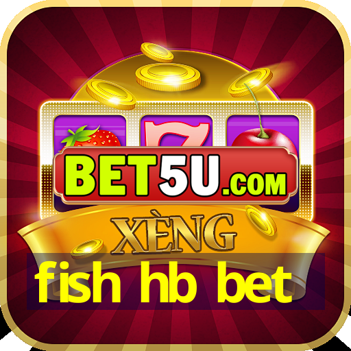 fish hb bet