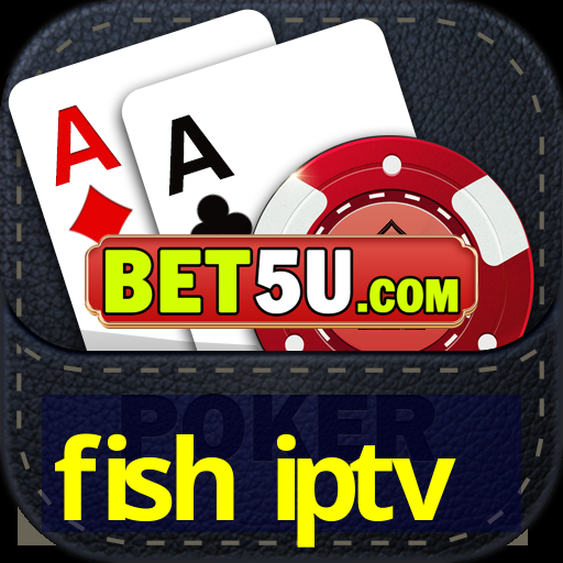 fish iptv