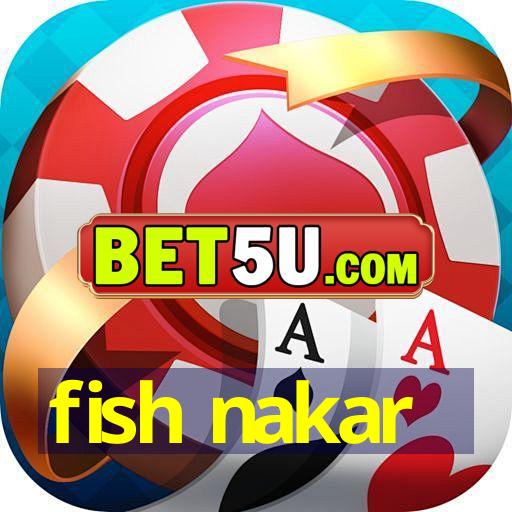 fish nakar