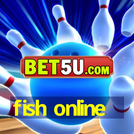 fish online